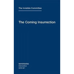 Coming Insurrection | The Invisible Committee (ISBN: 9781584350804)