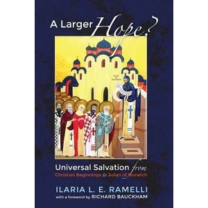 Larger Hope? , Volume 1 | Ilaria L. E. Ramelli, Richard Bauckam (ISBN: 9781610978842)