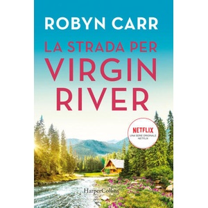 strada per Virgin River | Robyn Carr (2019)