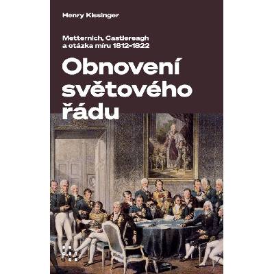Obnovení světového řádu - Henry Kissinger
