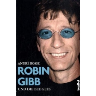 Robin Gibb und die Bee Gees