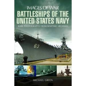 Battleships of the United States Navy | Michael Green (ISBN: 9781783030354)