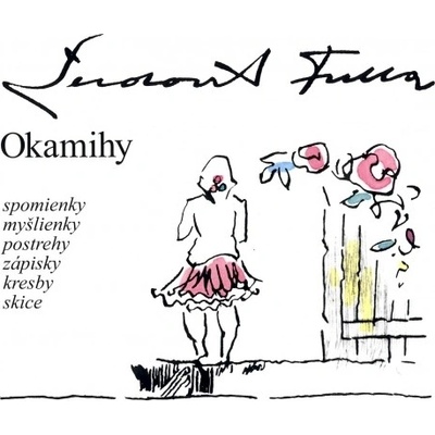 Okamihy spomienky myšlienky postrehy zápisky kresby skice - Ľudovít Fulla