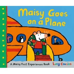 Maisy Goes on a Plane: A Maisy First Experiences Book (ISBN: 9780763697914)