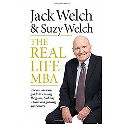 The Real-Life MBA Jack Welch, Suzy Welch