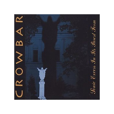 Sonic Excess in It's Purest Form - Crowbar CD