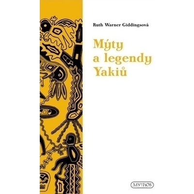 Mýty a legendy Yakiů Ruth Warner Giddingsová
