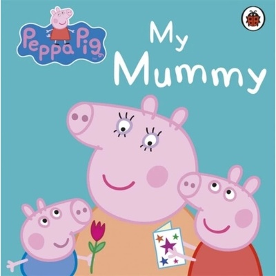 Peppa Pig: My Mummy - Lady Bird - Hardcover