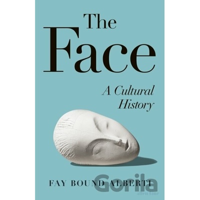 The Face - Fay Bound-Alberti