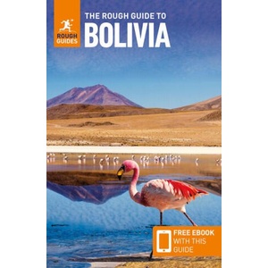 The Rough Guide to Bolivia: Travel Guide with eBook (ISBN: 9781835291863)