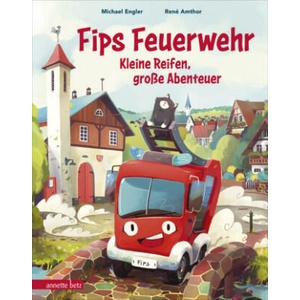 Fips Feuerwehr - Kleine Reifen, große Abenteuer | René Amthor (ISBN: 9783219119428)