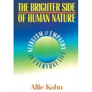 Brighter Side Of Human Nature (ISBN: 9780465007585)