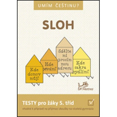 Umím češtinu ? Sloh 5 (Testy pro žáky 5.tříd)
