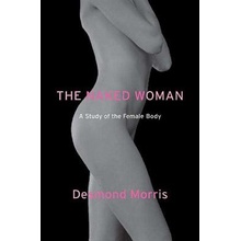 The Naked Woman: A Study of the Female Body Morris DesmondPaperback