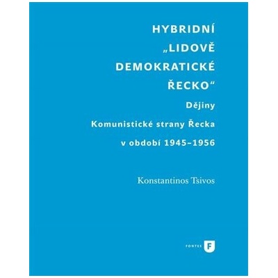 Hybridní „Lidově demokratické Řecko“