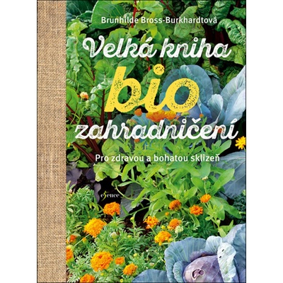 Brunhilde Bross-Burkhardt Velká kniha biozahradničení