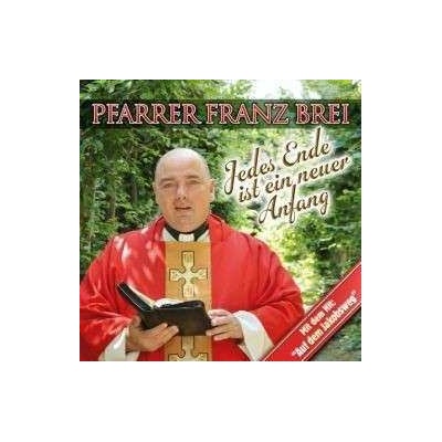 Franz Brei - Jedes Ende ist ein neuer Anfang CD