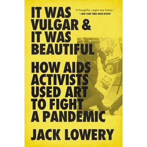 IT WAS VULGAR & IT WAS BEAUTIFUL | LOWERY JACK (ISBN: 9781645036609)