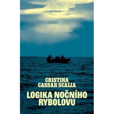 Logika nočního rybolovu - Cristina Cassar Scalia