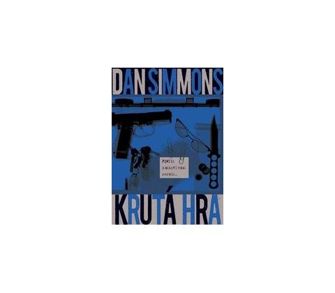 Krutá hra - Dan Simmons
