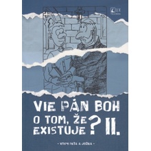 Vie Pán Boh o tom, že existuje? II. - Jozef Kováčik, Peter Kováčik, Adrián Giač ilustrátor