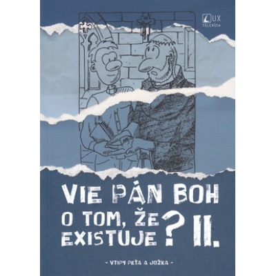 Vie Pán Boh o tom, že existuje? II. - Jozef Kováčik, Peter Kováčik, Adrián Giač ilustrátor