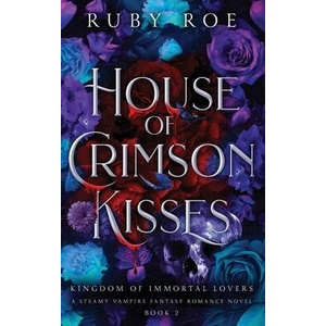 House of Crimson Kisses (ISBN: 9781913236847)