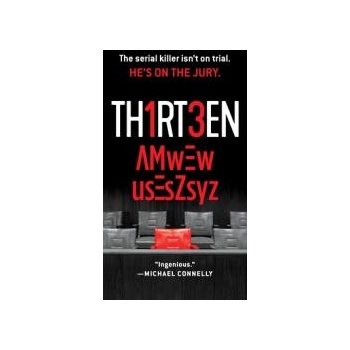 Image 1 of Thirteen: The Serial Killer Isn't on Trial. He's on the Jury