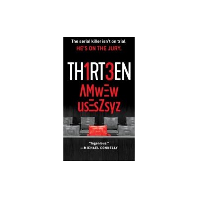Thirteen: The Serial Killer Isn't on Trial. He's on the Jury