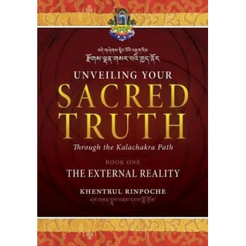 Image 1 of Unveiling Your Sacred Truth through the Kalachakra Path, Book One | Shar Khentrul Jamphel Lodro