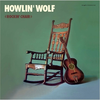 Howlin' Wolf - Rockin' Chair LP