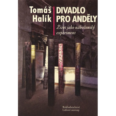 Divadlo pro anděly - Tomáš Halík