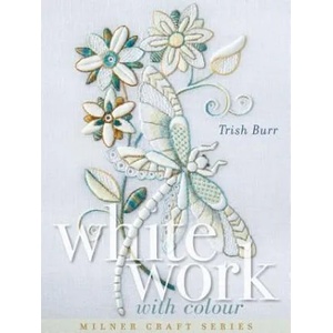 Whitework with Colour | Trish Burr (ISBN: 9781863514965)