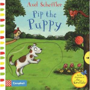 Pip the Puppy | Axel Scheffler (ISBN: 9781529023336)