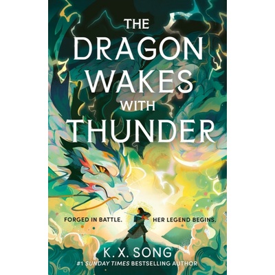 The Dragon Wakes With Thunder - K. X. Song