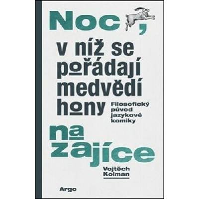 Noc, v níž se pořádají medvědí hony na zajíce