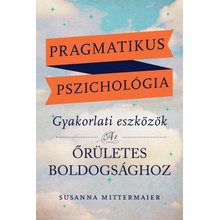 Pragmatikus pszichológia Pragmatic Psychology Hungarian