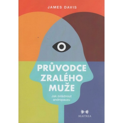 MAITREA inspirace srdcem Průvodce zralého muže
