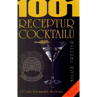 1001 receptur cocktailů - Miloš Tretter