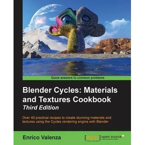 Blender Cycles: Materials and Textures Cookbook - Third Edition | Enrico Valenza (ISBN: 9781784399931)