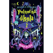 Polnočná škola 2 - Maëlle Desard