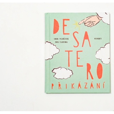 Desatero přikázání - Ivana Pecháčková