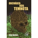 Obchádza nás temnota