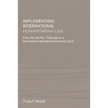 Implementing International Humanitarian Law Aksar YusufPaperback