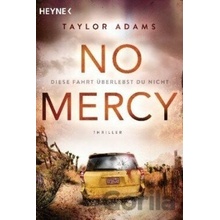 No Mercy - Diese Fahrt überlebst du nicht - Taylor Adams