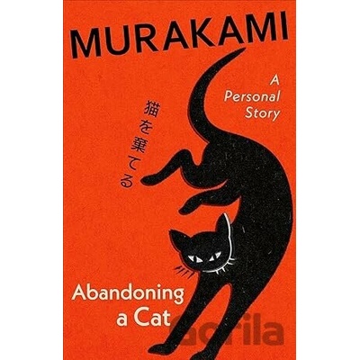 Abandoning a Cat - Haruki Murakami