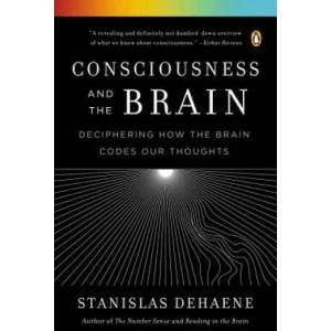 Consciousness and the Brain (2014)