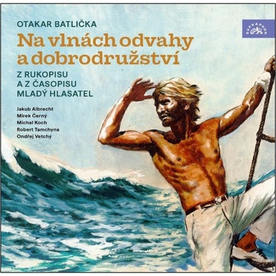 Na vlnách odvahy a dobrodružství