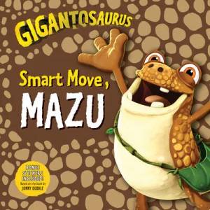 Gigantosaurus: Smart Move, Mazu | Cyber Group Studios (ISBN: 9781536214079)