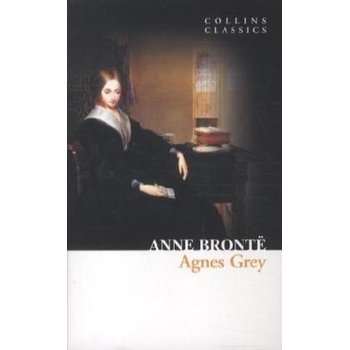 Agnes Grey - Collins Classics - Bronte, A.
